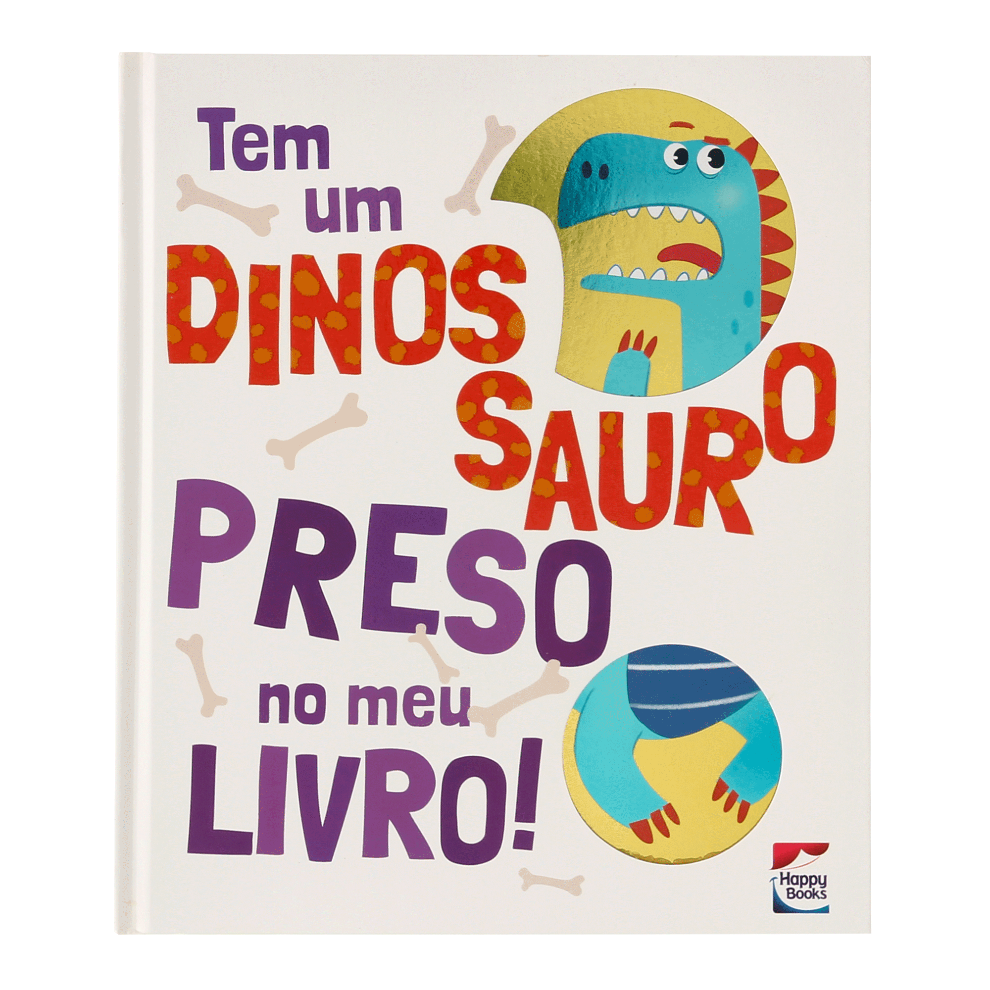 TEM DINOSSAURO: PRESO NO MEU LIVRO LIVRO INFANTIL