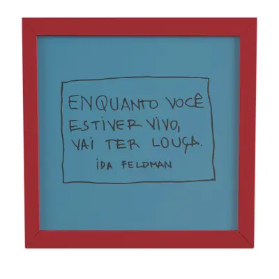 QUADRO 22 CM X 22 CM IDA - VAI TER LOUÇA