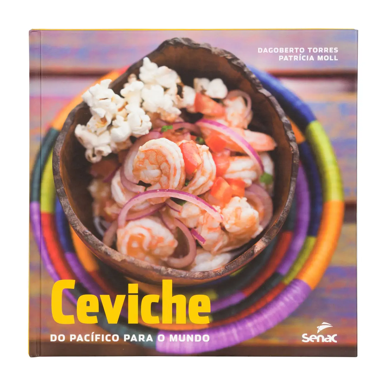 LIVRO CEVICHE DO PACÍFICO PARA O MUNDO LIVRO CEVICHE DO PACÍFICO PARA O MUNDO - MULTICOR - Foto 1