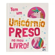 TEM UNICÓRNIO: PRESO NO MEU LIVRO LIVRO INFANTIL - MULTICOR - Foto 1