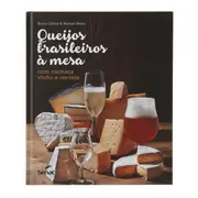 LIVRO QUEIJOS BRASILEIROS À MESA COM CACHACA, VINHO E CERVEJA - MULTICOR - Foto 1