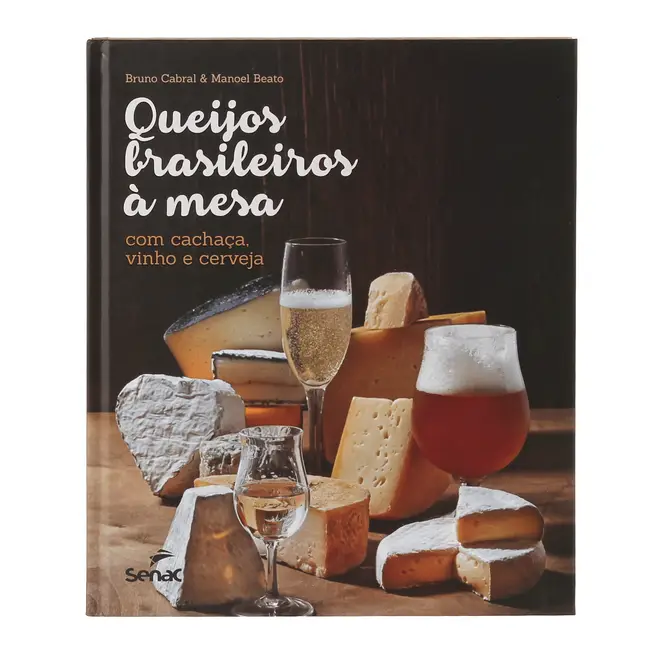 LIVRO QUEIJOS BRASILEIROS À MESA COM CACHACA, VINHO E CERVEJA - MULTICOR - Foto 1