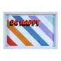 QUADRO 35 CM X 24 CM BE HAPPY - FLANDRES/CORES CALEIDOCOLOR - Foto 1