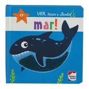 VER, TOCAR E SENTIR: MAR! LIVRO INFANTIL - MULTICOR - Foto 1